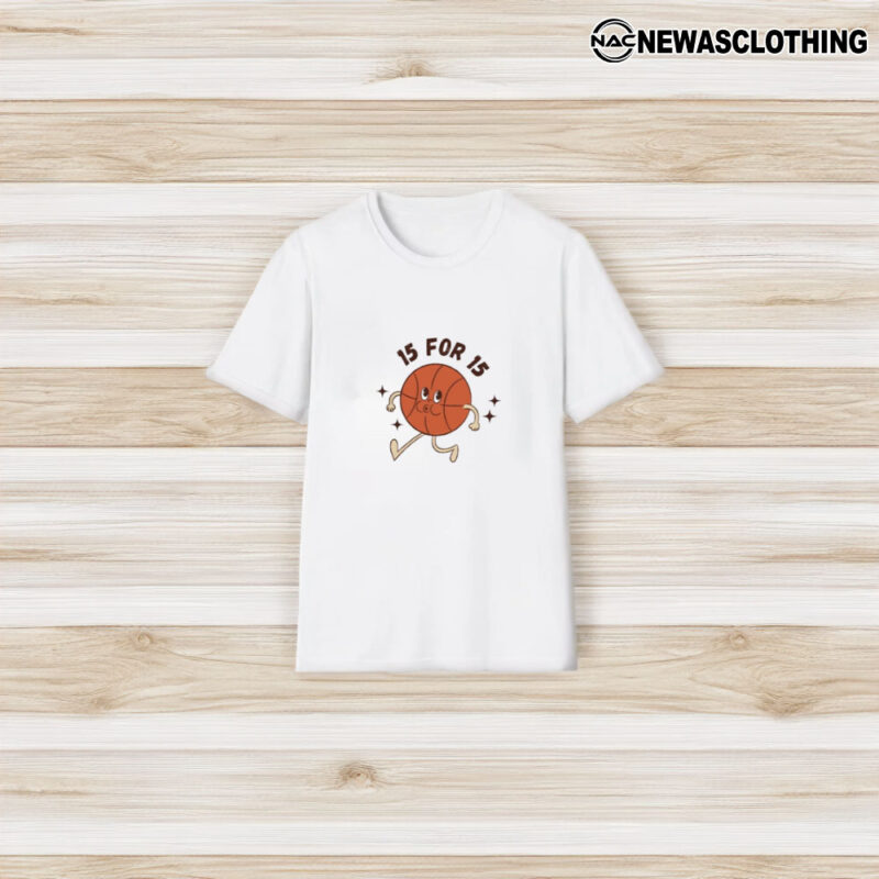 15 For 15 Basket Ball Whistle T-shirt