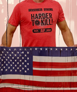 Berserker Strong Harder to Kill T-Shirts