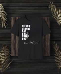 Bleach Blonde Bad Built Butch Body 2024 Shirt