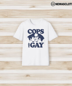 Cops Are Gay T-Shirts