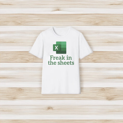 Freak in the sheets Shirt