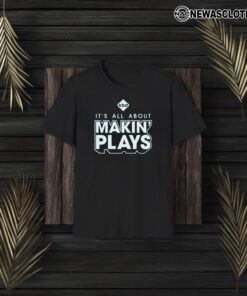 Kickball Dad It's All About Making Plays Shirts