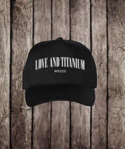 Love and Titanium Hat Cap