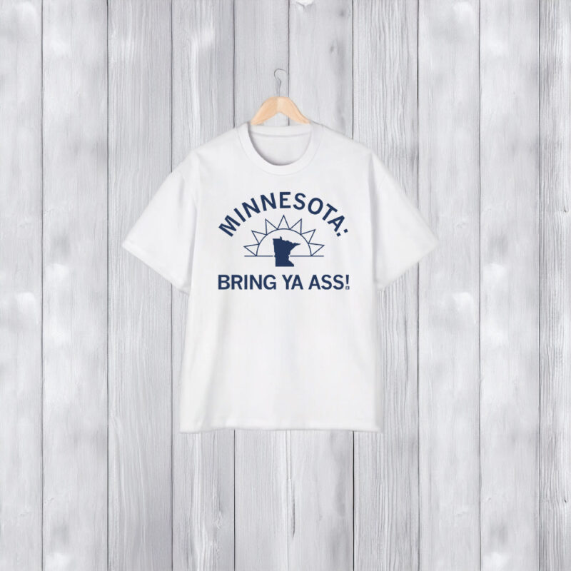 Minnesota 2024 Bring Ya Ass T-Shirts