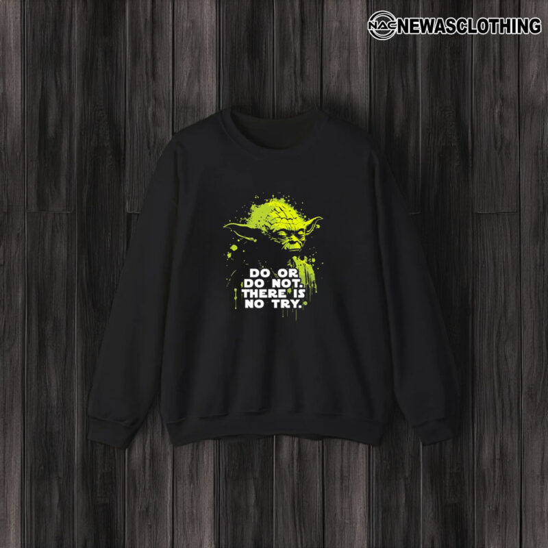 Official Yoda Do Or Do Not There Is No Try T-Shirt