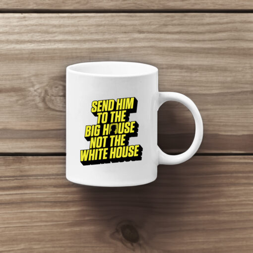 Send Him to the Big House Mug (Yellow Version)