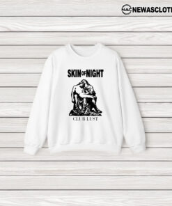 Skin Of Night Club Lust T-Shirt3