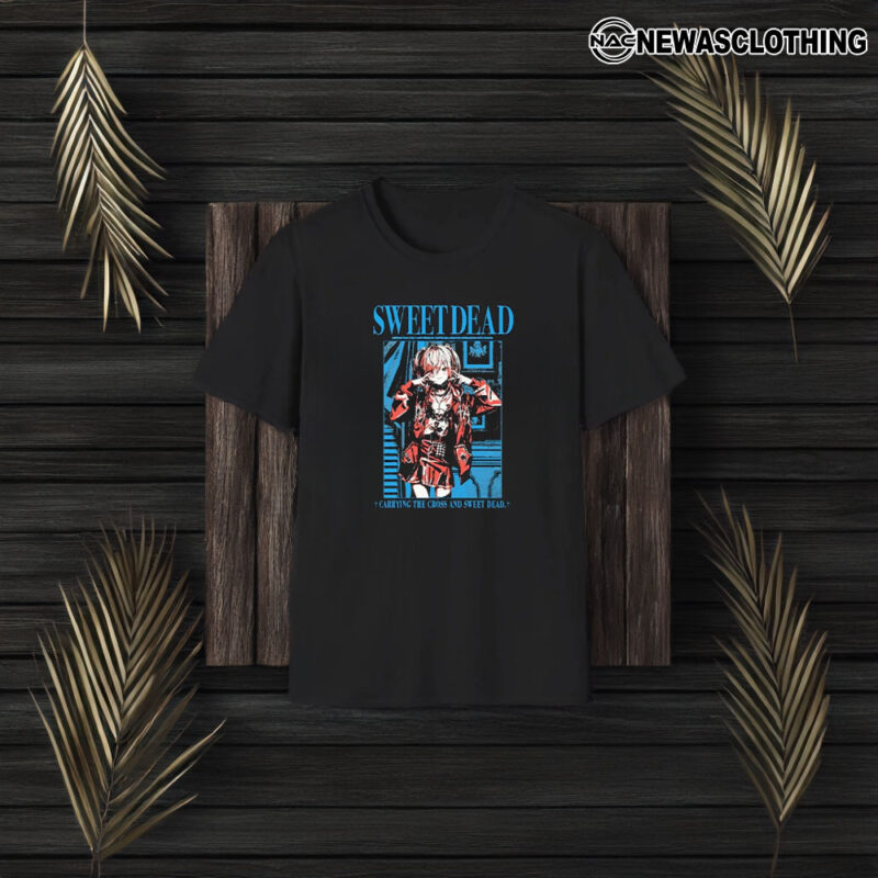 Sweet Dead Carrying The Cross And Sweet Dead Vintage Like T-Shirt