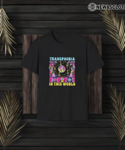 Transphobia Has No Place In This World T-Shirt