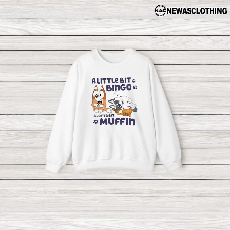 A Little Bit Bingo A Lotta Bit Muffin T-Shirt