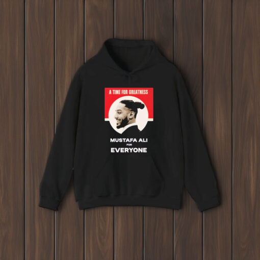 A Time For Greatness Mustafa Ali For Everyone T-Shirt1