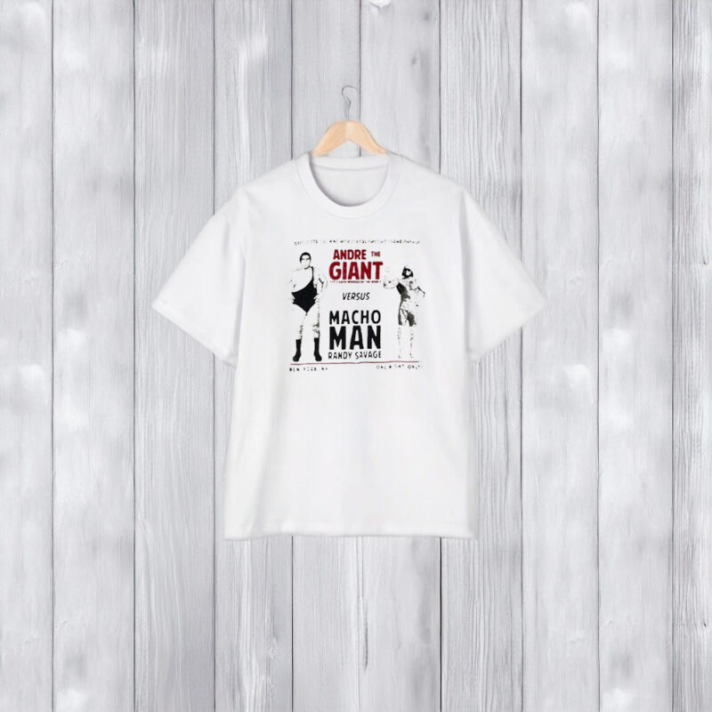 Andre The Giant Versus Macho Man Randy Savage T-Shirt1