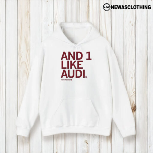 Audi Crooks And 1 Like Audi T-Shirt1