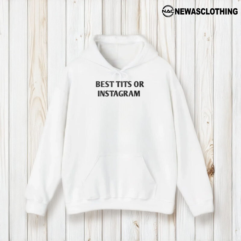 Best Tiits On Instagram T-Shirt1