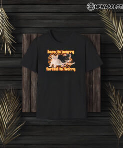 Born To Scurry Forced To Worry Rat T-Shirt