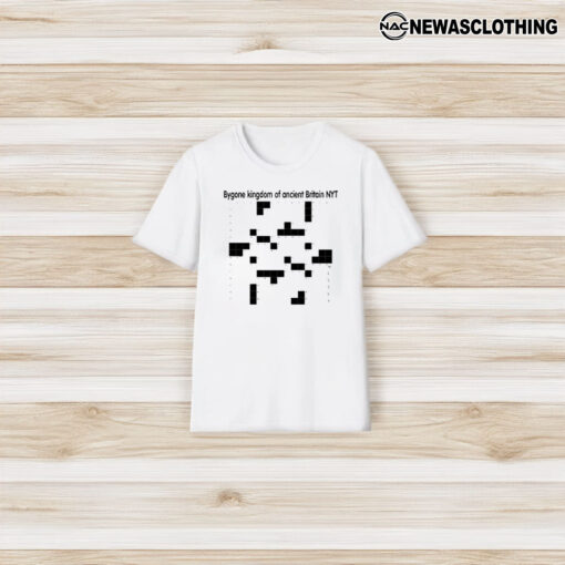 Bygone Kingdom Of Ancient Britain Nyt Crossword Clue T-Shirt3