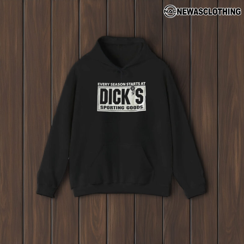 Every Season Starts At Diick’s Sporting Goods T-Shirt1