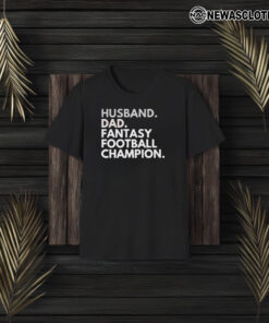 Husband Dad Fantasy Football Champion T-Shirt3