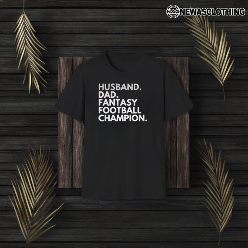 Husband Dad Fantasy Football Champion T-Shirt3