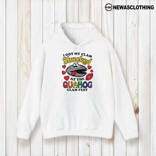 I Got My Clam Shuccked At The Quahog Clam Fest T-Shirt2