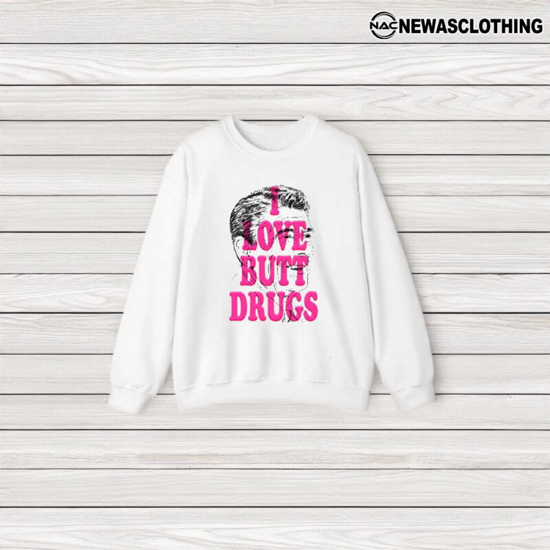 I Love Butt Drugs Tee