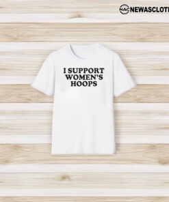 I Support Women’s Hoops T-Shirt3