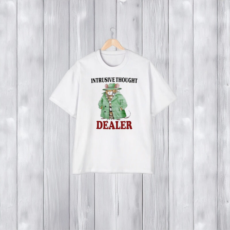 Intrusive Thought Dealer T-Shirt1