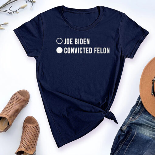 JOE BIDEN CONVICTED FELON T-Shirt