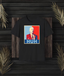 Joe Biden Huh T-Shirts3