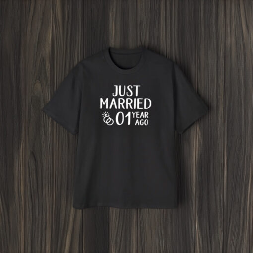 Just Married 01 Year Ago T-Shirt2