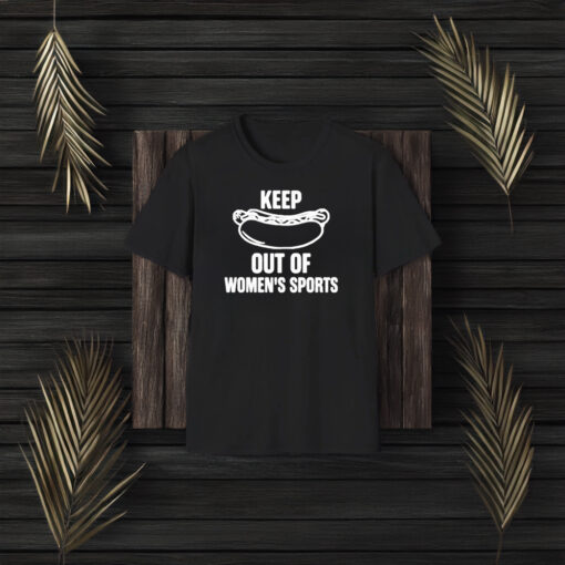 Keep Out Of Women’s Sports T-Shirt