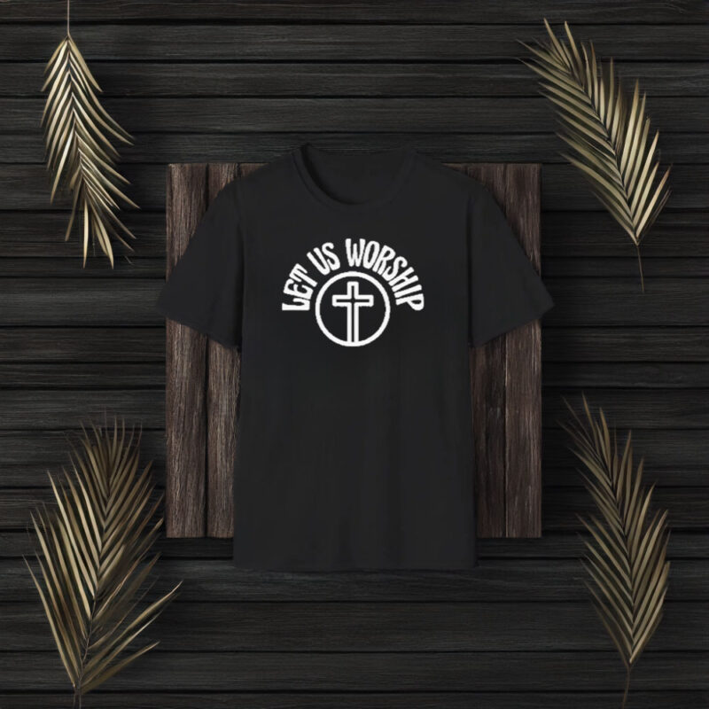 Let Us Worship Cross 2024 T-Shirt3