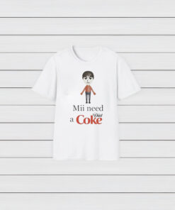 Mii Need A Diet Coke T-Shirts