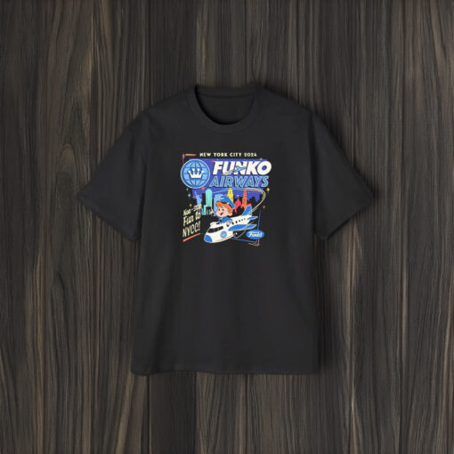 New York City 2024 Funko Airways Non Stop Fun To Nycc T-Shirt2