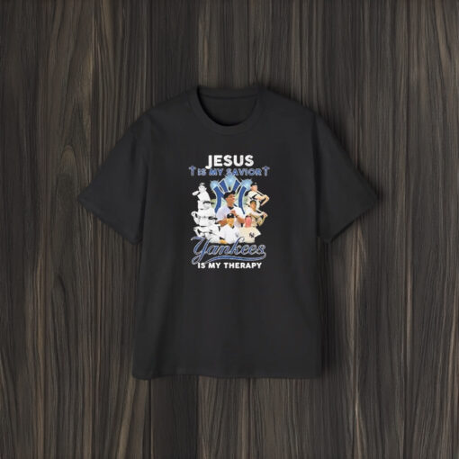 New York Yankees Jesus Is My Savior Yankees Is My Therapy T-Shirt1