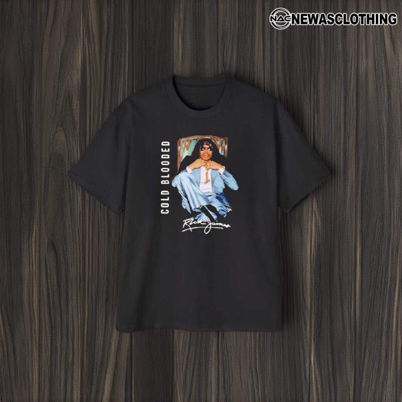 Rick James Cold Blooded T-Shirts2