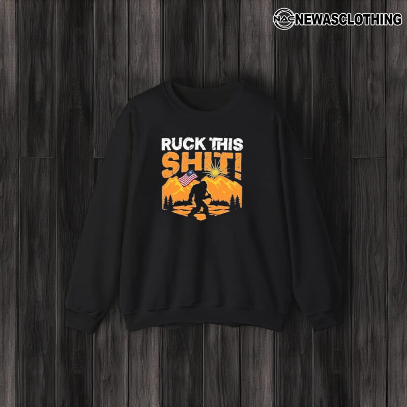 Ruck This Shit! Bigfoot America T-Shirts