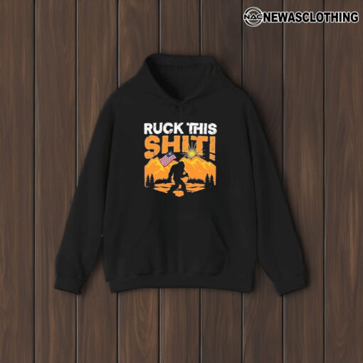 Ruck This Shit! Bigfoot America T-Shirts1