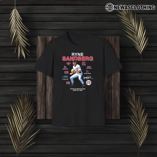 Ryne Sandberg Statue Dedication June 23 2024 T-Shirt3