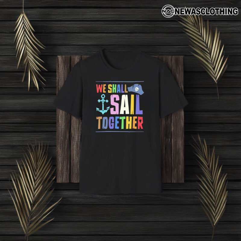 Sea Of Thieves Pride 2024 We Shall Sail Together T-Shirt