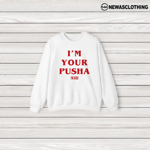 Soprosocial I'm Your Pusha T-Shirt