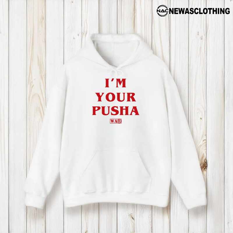 Soprosocial I'm Your Pusha T-Shirt1