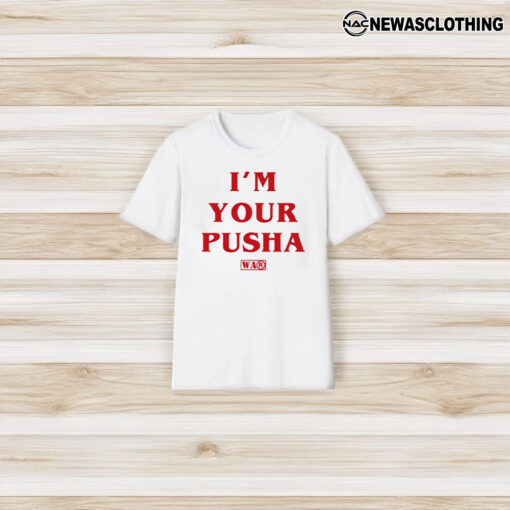 Soprosocial I'm Your Pusha T-Shirt3