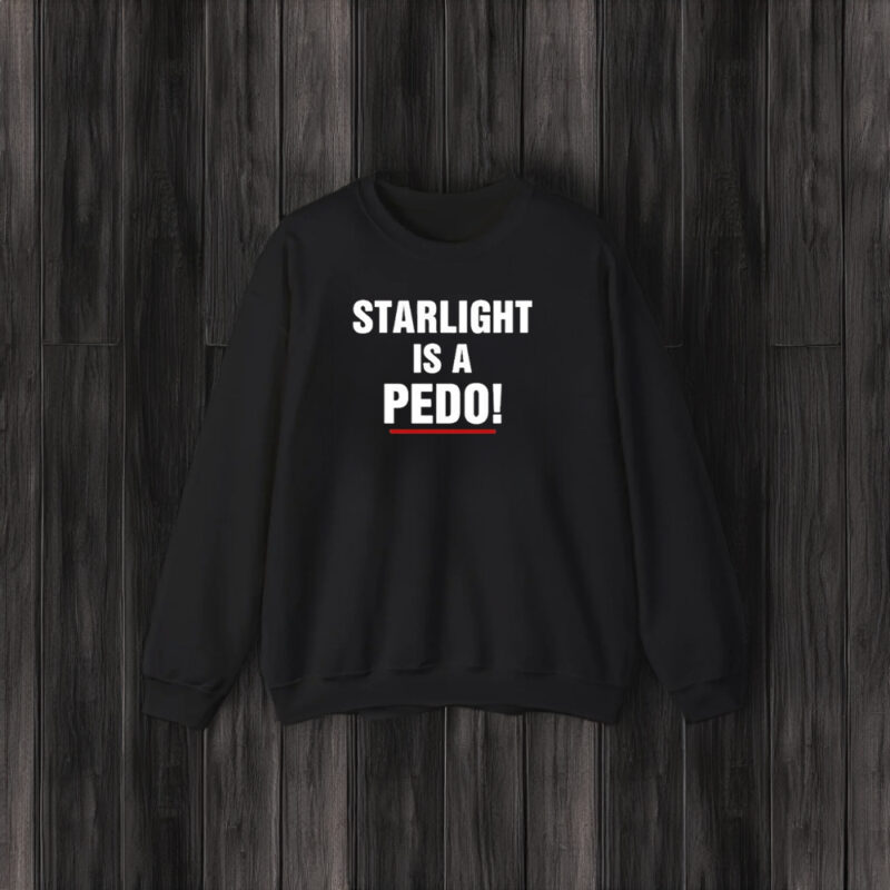 Starlight Is A Pedo T-Shirt3