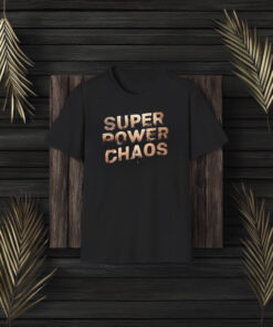 Super Power Chaos T-Shirt3