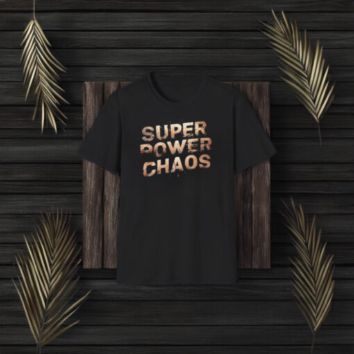 Super Power Chaos T-Shirt3