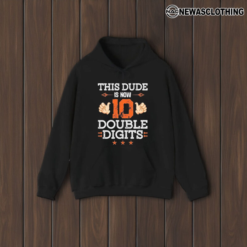 This Dude Is Now 10 Double Dights T-Shirt1