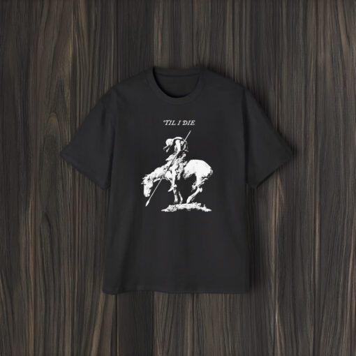 Til I Die Cavalry T-Shirt1