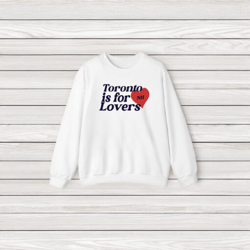 Toronto Is For Lovers T-Shirt