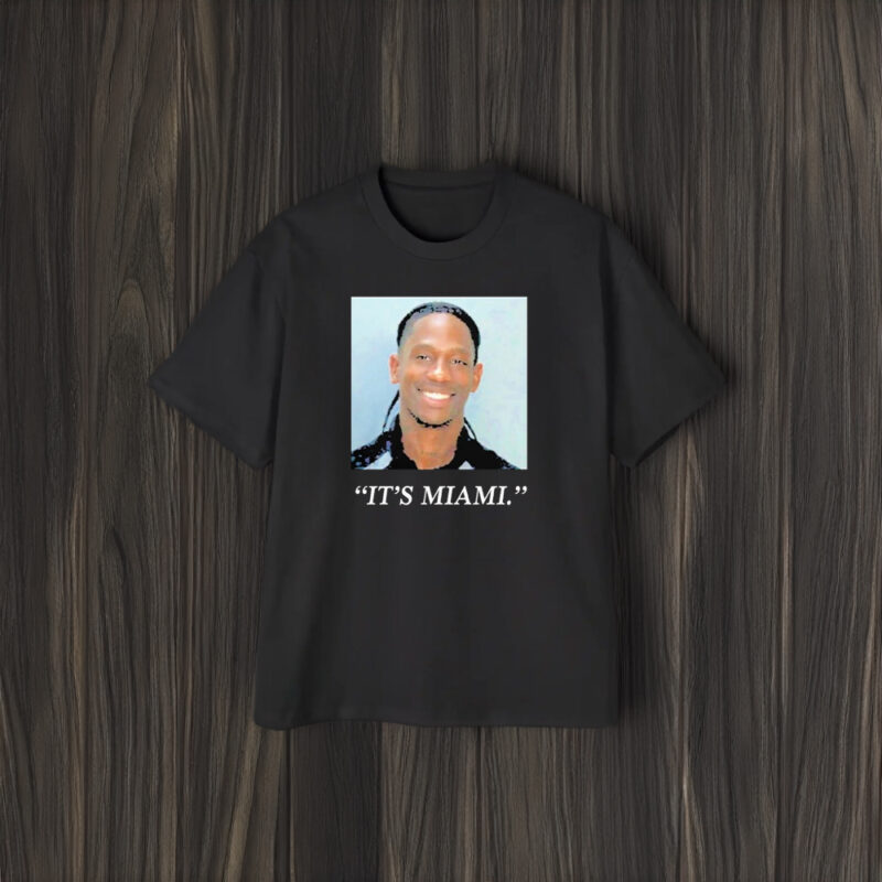 Travis Mugshot It’s Miami T-Shirt1